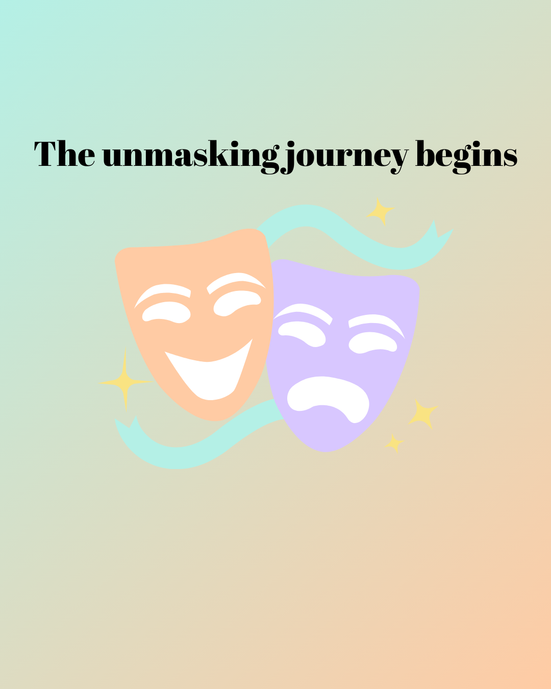 Unmasking: Be authentic and become happy today